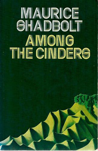 Among the Cinders by Maurice Shadbolt
