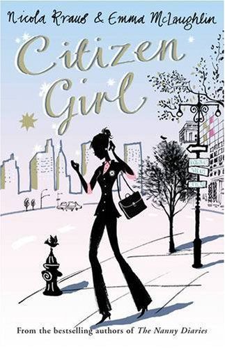 Citizen Girl by Nicola Kraus and Emma McLaughlin