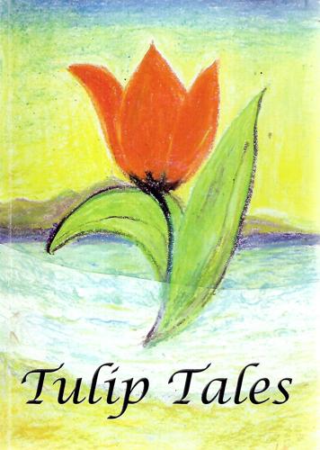 Tulip Tales - 36 Short Tales by Nan Burgess