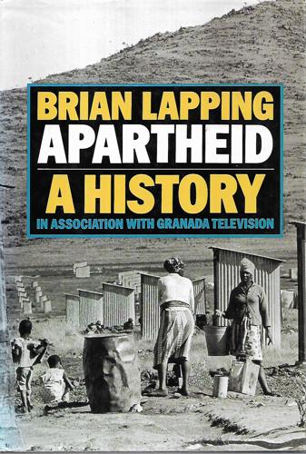 Apartheid: a History by Brian Lapping