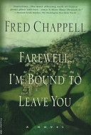 Farewell, I'm Bound To Leave You: Stories by Fred Chappell