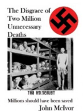The Disgrace of Two Million Unnecessary Deaths by John McIvor
