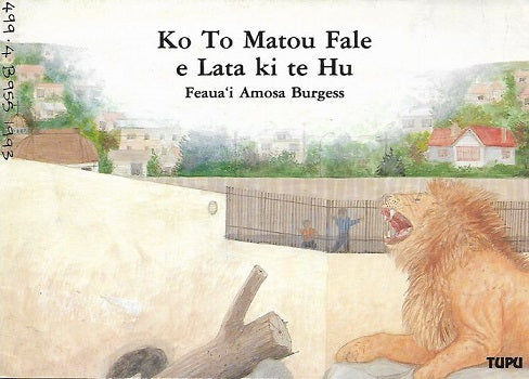 Ko To Matou Fale E Lata Ki Te Hu by Feauai Amosa Burgess