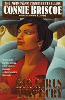 Big Girls Don't Cry by Connie Briscoe