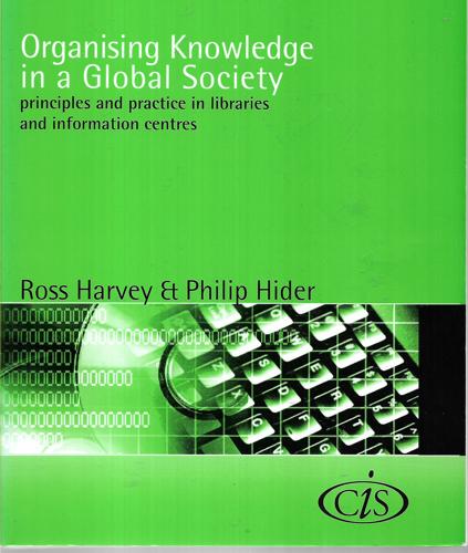 Organising Knowledge in a Global Society by D. R. Harvey