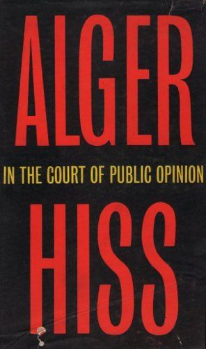 In the Court of Public Opinion by Alger Hiss