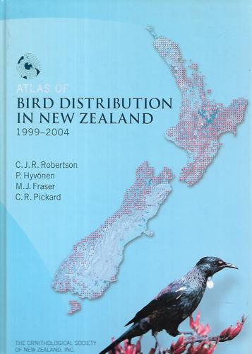 Atlas of Bird Distribution in New Zealand 1999-2004 by C. J. R. Robertson