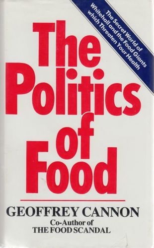 The Politics of Food by Geoffrey Cannon