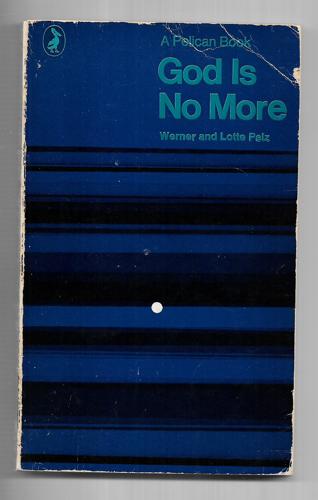 God Is No More by Lottie Pelz and Werner Pelz