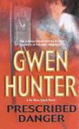 Prescribed Danger by Gwen Hunter