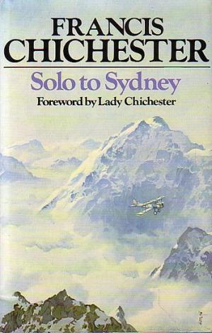 Solo To Sydney by Francis Chichester