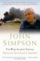 The Wars Against Saddam: Taking the Hard Road to Baghdad by John Simpson