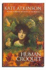 Human Croquet by Kate Atkinson