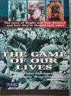 The Game of Our Lives: The Story of Rugby and New Zealand - and How They've Shaped Each Other by Finlay McDonald