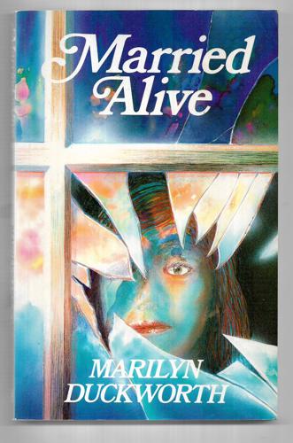Married Alive by Marilyn Duckworth