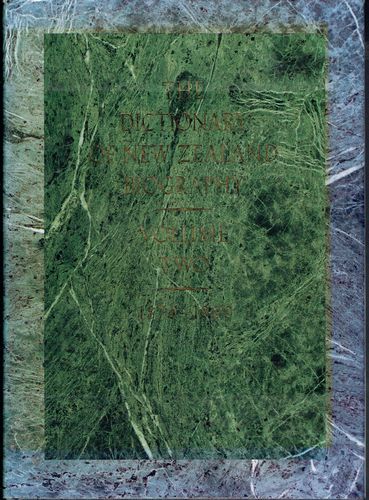 The Dictionary of New Zealand Biography: Volume 2: 1870-1900 by Auckland University Press