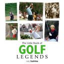The Little Book of Golf Legends by Neil Tappin