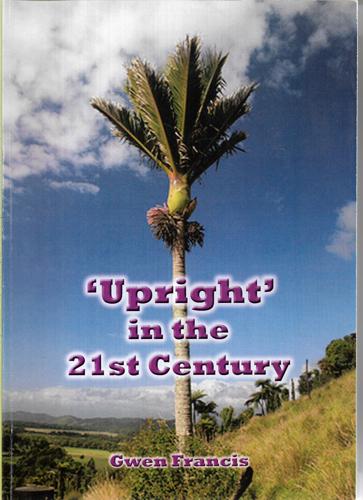 Upright in the 21st Century by Gwen Francis