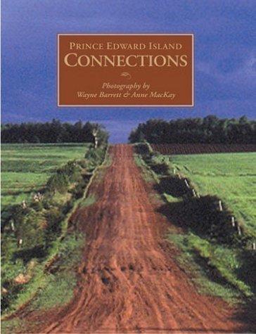 Prince Edward Island Connections by Wayne Barrett