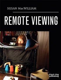 Remote Viewing by Susan MacWilliam