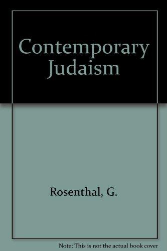 Contemporary Judaism by Gilbert S. Rosenthal