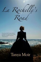 La Rochelle's Road by Tanya Moir