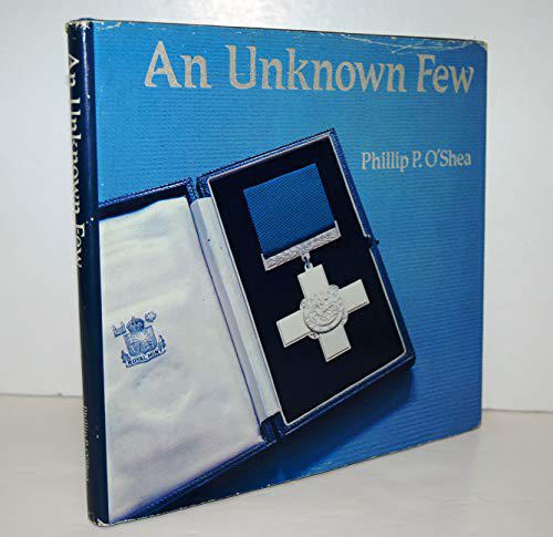An Unknown Few by Phillip P. O'Shea