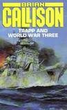 Trapp and World War III by Brian Callison