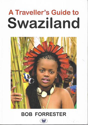 A Traveller's Guide To Swaziland by Bob Forrester