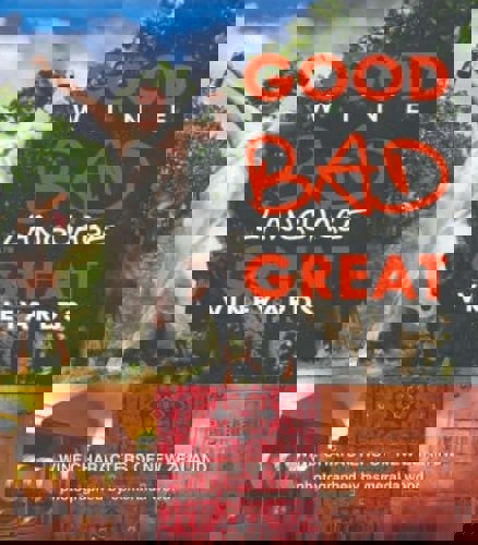 Good Wine, Bad Language, Great Vineyards by Sunil Badami and Esmeralda Wood