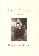 Dream Catcher : A Memoir by Margaret A. Salinger