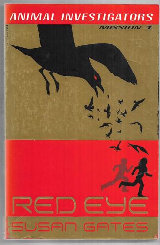 Red Eye : Animal Investigators #1 by Susan Gates