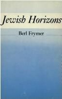 Jewish Horizons by Berl Frymer