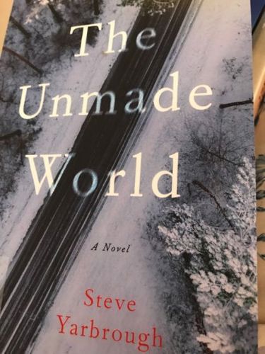 The Unmade World by Steve Yarbrough