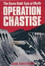 Operation Chastise: the Dams Raid: Epic Or Myth by John Sweetman