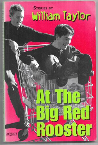 At the Big Red Rooster: Stories By William Taylor by William Taylor