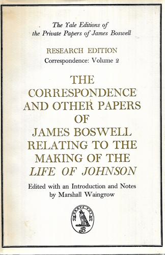 The Correspondence And Other Papers of James Boswell Relating To the Making of the 'life of Johnson - Volume 2 - Research Edition by James Boswell