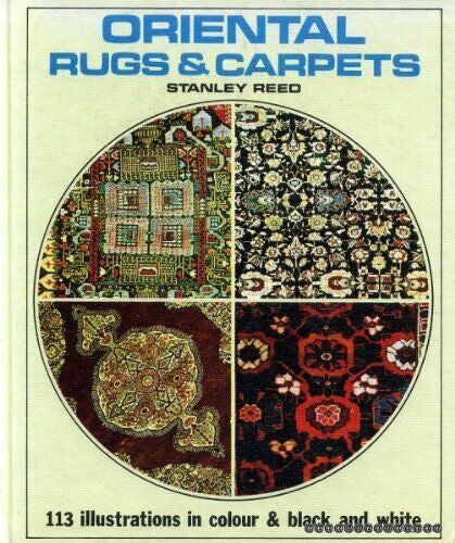 Oriental Rugs And Carpets by Stanley Reed