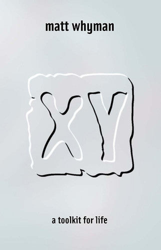 XY: A Toolkit for Life (Bite) by Matt Whyman