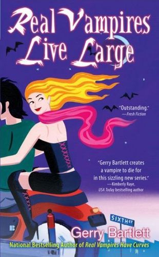 Real Vampires Live Large (Glory St. Claire, Book 2) by Gerry Bartlett