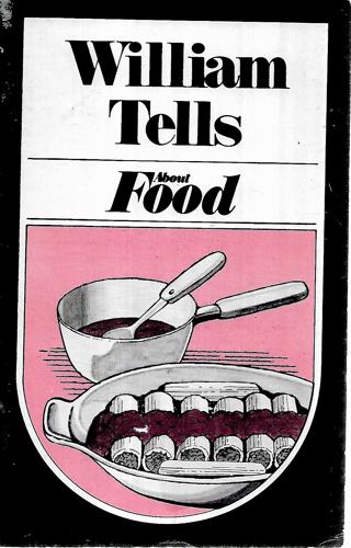 William Tells - About Food by William Tells