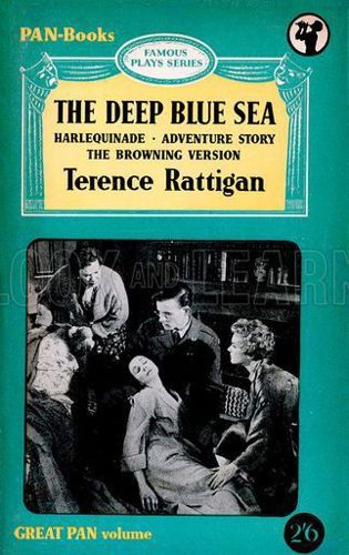 The Deep Blue Sea ; with Three Other Plays: Harlequinade ; Adventure Story ; the Browning Version by Terence Rattigan