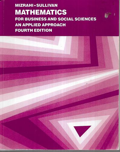Mathematics for Business And Social Sciences by Abe Mizrahi and Michael Sullivan