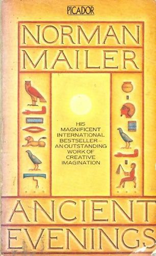 Ancient Evenings by Norman Mailer