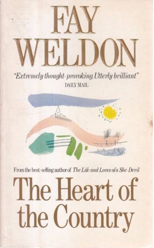 The Heart of the Country by Fay Weldon