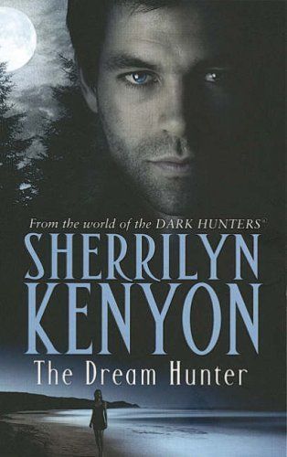 The Dream Hunter by Sherrilyn Kenyon
