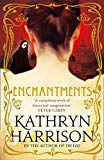 Enchantments by Kathryn Harrison