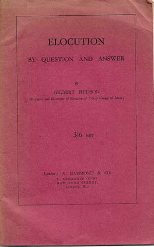 Elocution By Question And Answer by Gilbert Hudson