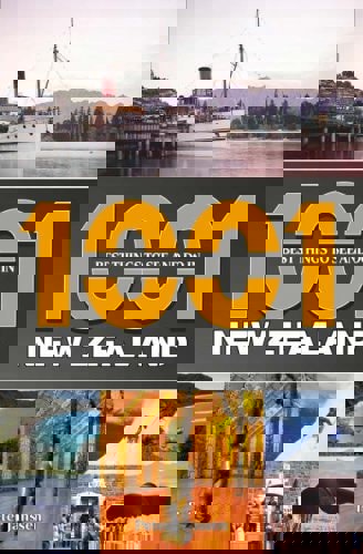 1001 Best Things To See And Do in New Zealand by Peter Janssen