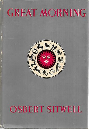 Great Morning: Being the Third Volume of Left Hand, Right Hand! by Osbert Sitwell
